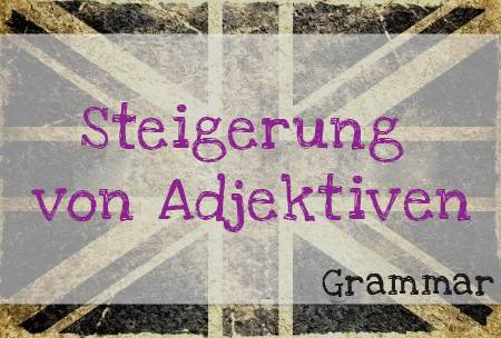 Steigerung von Adjektiven